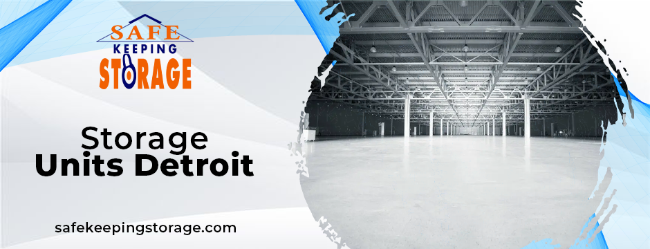 Running Out of Room? Here’s Why Storage Units Detroit Are the Solution