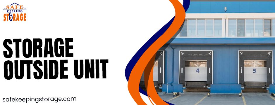 Storage outside unit