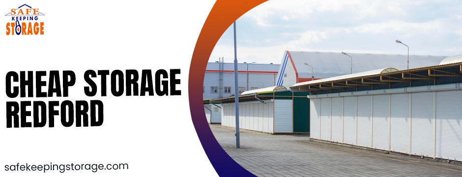 How to Pick the Cheapest Storage Units in Redford: A Practical Guide to Size, Features and Hidden Costs